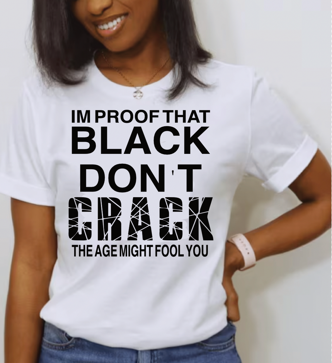 Black Don’t Crack T-shirt